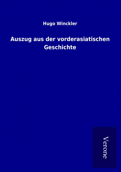 Buch Auszug aus der vorderasiatischen Geschichte Hugo Winckler