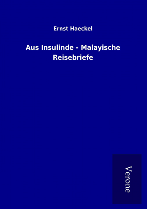 Livre Aus Insulinde - Malayische Reisebriefe Ernst Haeckel