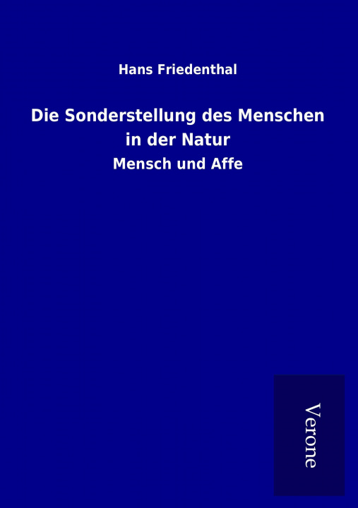 Kniha Die Sonderstellung des Menschen in der Natur Hans Friedenthal