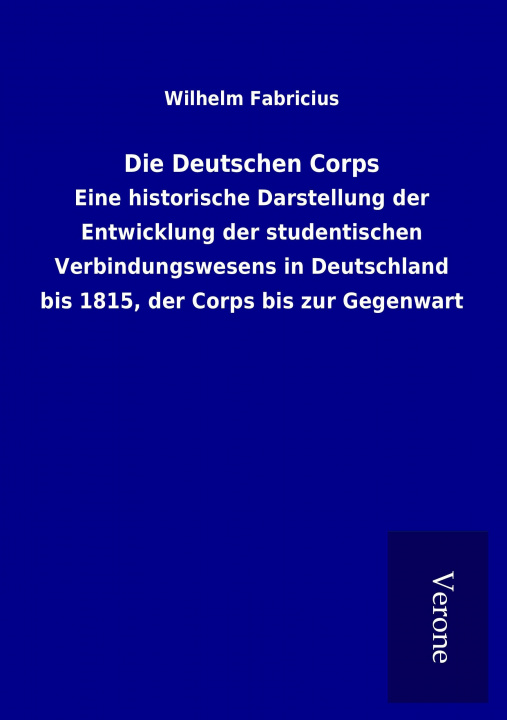 Buch Die Deutschen Corps Wilhelm Fabricius