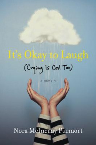 Könyv It's Okay to Laugh: (Crying Is Cool Too) Nora McInerny Purmort