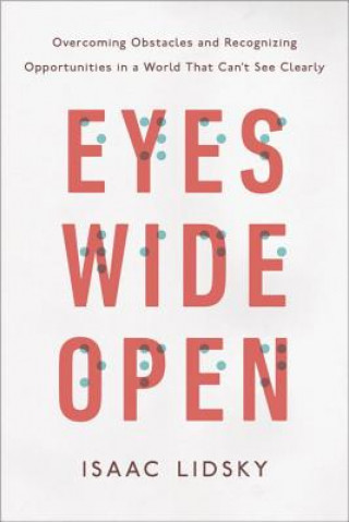 Livre Eyes Wide Open Isaac Lidsky