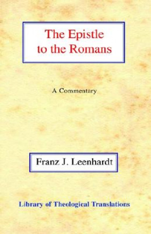 Könyv Epistle to the Romans Franz J. Leenhardt