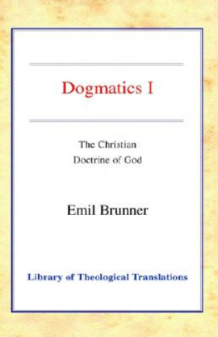 Knjiga DOGMATICS Emil Brunner