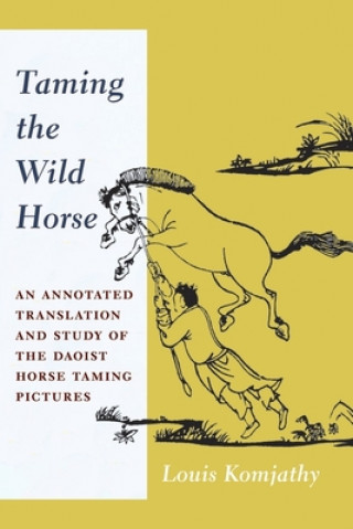 Carte Taming the Wild Horse Louis Komjathy