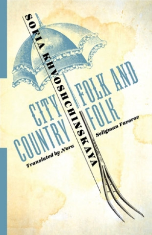 Книга City Folk and Country Folk Sofia Khvoshchinskaya