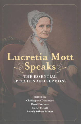 Книга Lucretia Mott Speaks Lucretia Mott