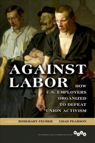 Kniha Against Labor Rosemary Feurer