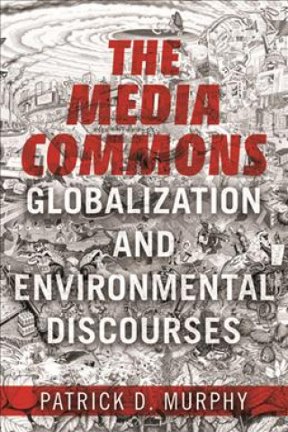 Könyv The Media Commons Patrick D. Murphy