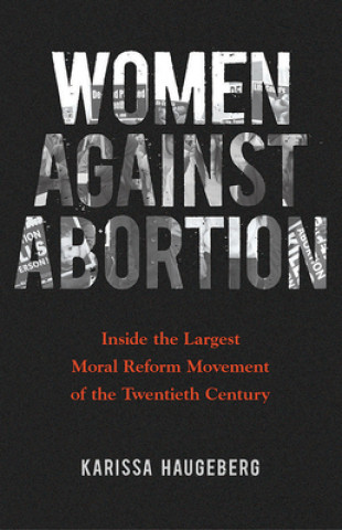 Könyv Women against Abortion Karissa Haugeberg