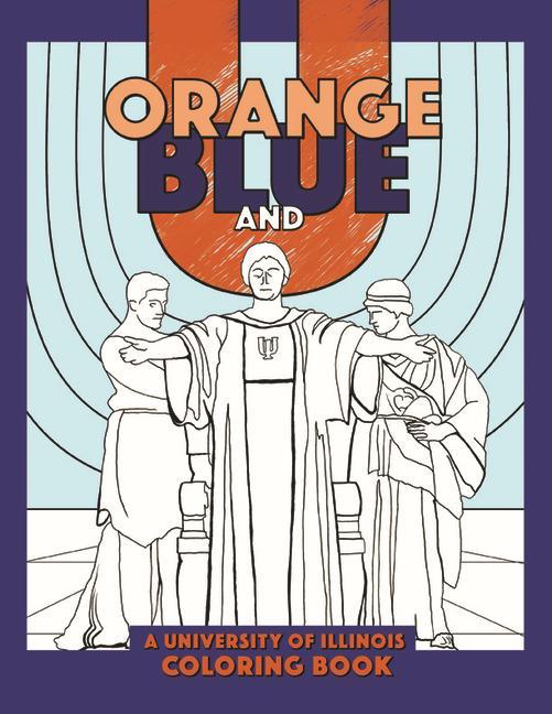 Knjiga ORANGE BLUE & U The University of Illinois Press
