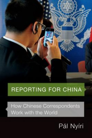Könyv Reporting for China Paal Nyairi