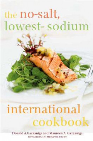 Carte No-Salt, Lowest-Sodium International Cookbook Donald Gazzaniga