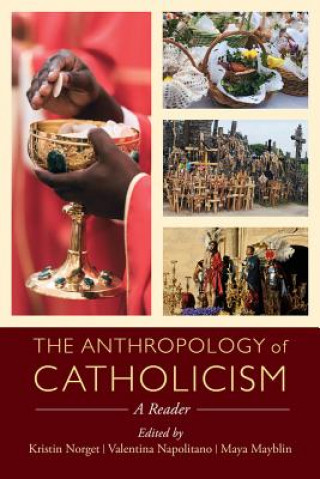 Carte Anthropology of Catholicism Kristin Norget