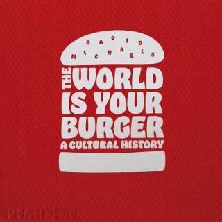 Könyv World is Your Burger David Michaels
