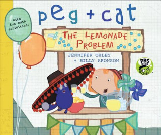 Kniha Peg + Cat: The Lemonade Problem Jennifer Oxley