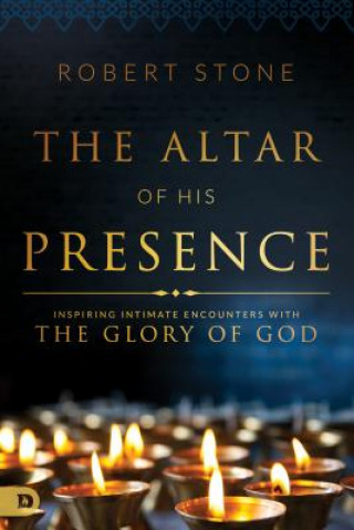 Kniha Altar Of His Presence, The Robert Stone