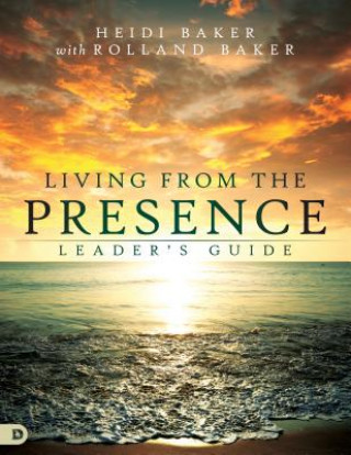Carte Living From The Presence Leader's Guide Heidi Baker
