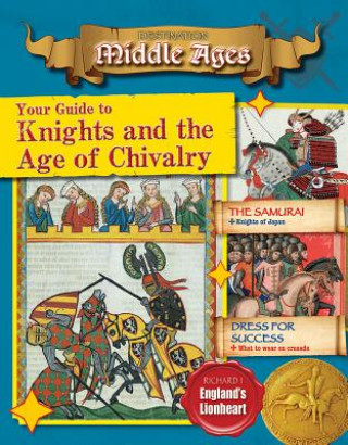 Kniha Your Guide to Knights and the Age of Chivalry Cynthia O'Brien