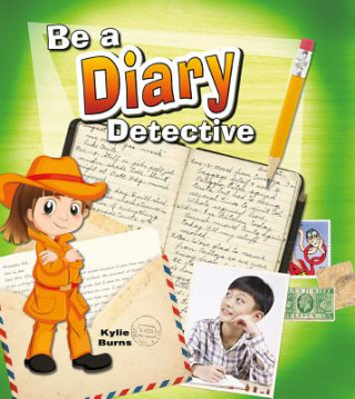 Kniha Be a Diary Detective Kelly Spence