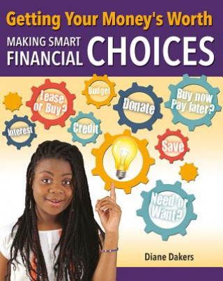 Könyv Getting Your Money's Worth: Making Smart Financial Choices Diane Dakers