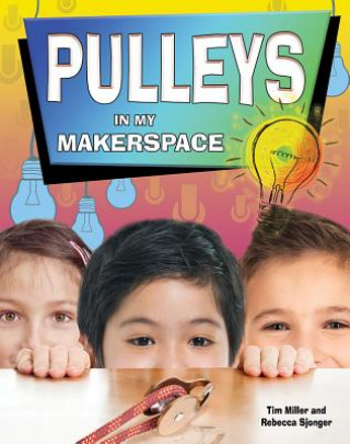 Buch Pulleys in My Makerspace Tim Miller