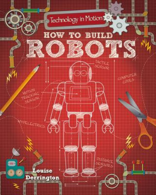 Carte How to Build Robots Louise Derrington