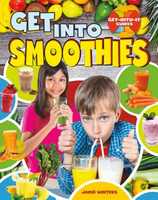 Kniha Get Into Smoothies Jaime Winters