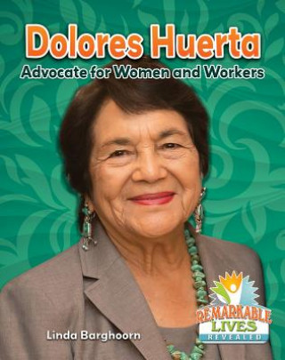 Kniha Dolores Huerta: Advocate for Women and Workers Linda Barghoorn