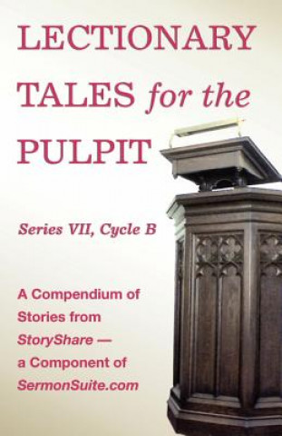 Buch Lectionary Tales for the Pulpit, Series VII, Cycle B for the Revised Common Lectionary Css Publishing Company