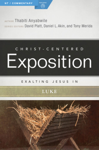 Könyv Exalting Jesus in Luke Thabiti Anyabwile