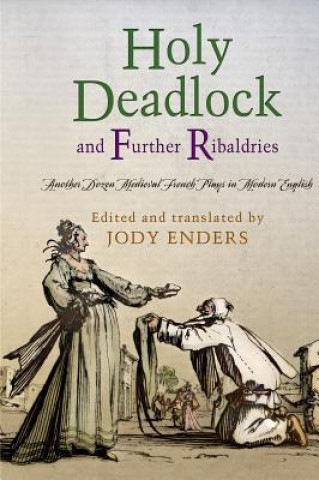 Kniha "Holy Deadlock" and Further Ribaldries Jody Enders