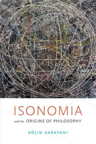 Kniha Isonomia and the Origins of Philosophy Kojin Karatani