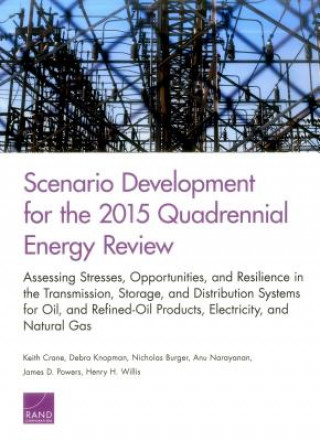 Kniha Scenario Development for the 2015 Quadrennial Energy Review Keith Crane