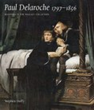 Könyv PAUL DELAROCHE 1797-1856 Stephen Duffy
