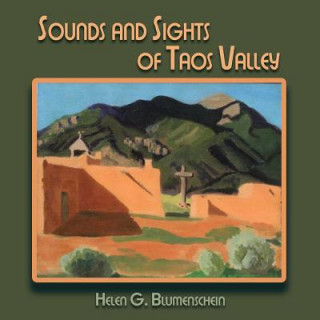 Kniha Sounds and Sights of Taos Valley Helen G. Blumenschein