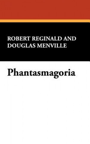 Buch Phantasmagoria Robert Reginald