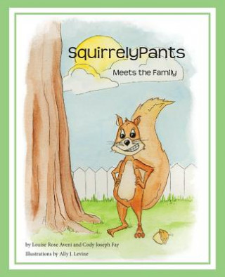 Knjiga SQUIRRELYPANTS MEETS THE FAMIL Louise Rose Aveni