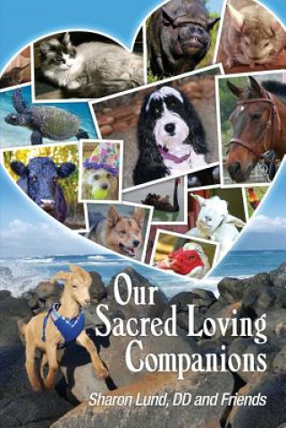 Carte Our Sacred Loving Companions DD Sharon Lund
