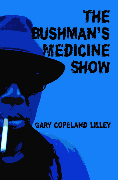 Carte Bushman's Medicine Show Gary Copeland Lilley
