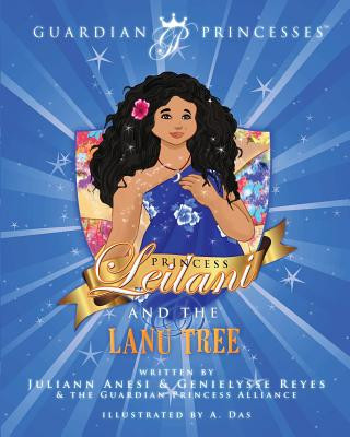 Könyv Princess Leilani and the Lanu Tree Juliann Anesi