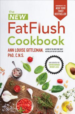 Könyv New Fat Flush Cookbook Ann Louise Gittleman