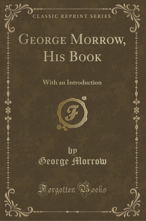 Carte George Morrow, His Book George Morrow