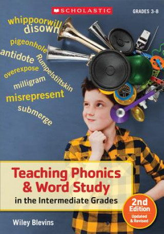 Carte Teaching Phonics & Word Study in the Intermediate Grades Wiley Blevins
