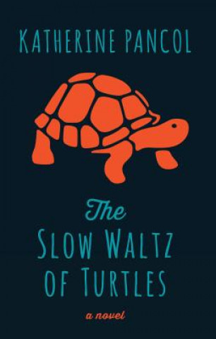 Kniha The Slow Waltz of Turtles Katherine Pancol