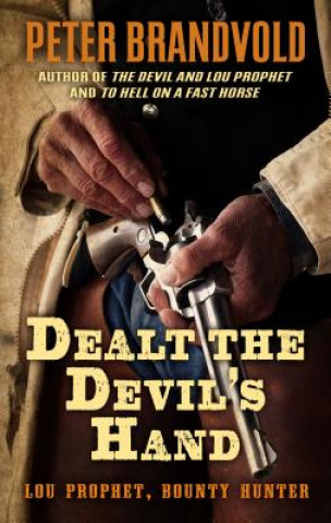 Kniha Dealt the Devil's Hand Peter Brandvold
