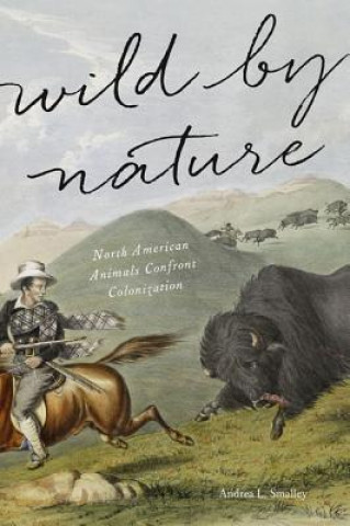 Livre Wild by Nature Andrea L. Smalley