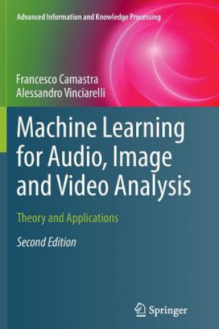 Book Machine Learning for Audio, Image and Video Analysis Francesco Camastra