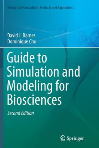 Kniha Guide to Simulation and Modeling for Biosciences David J. Barnes