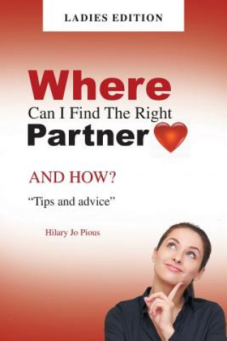 Kniha Where Can I Find The Right Partner Hilary Jo Pious